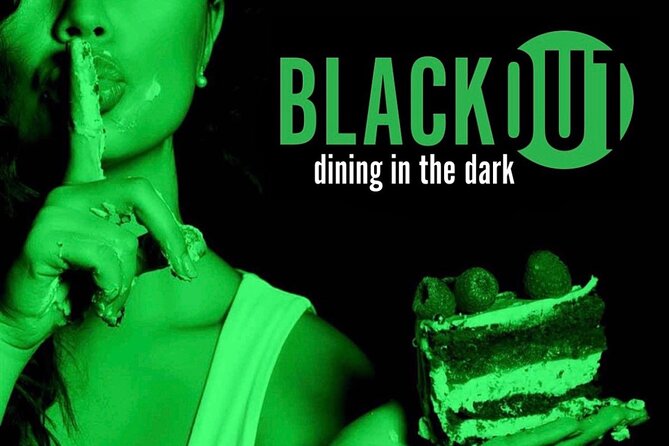 BLACKOUT Dining in the Dark Experience, Dining Attraction - Key things to know before you book BLACKOUT