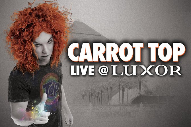 Carrot Top at the Luxor Hotel and Casino - The 8:00 pm show flow and what “no intermission” means
