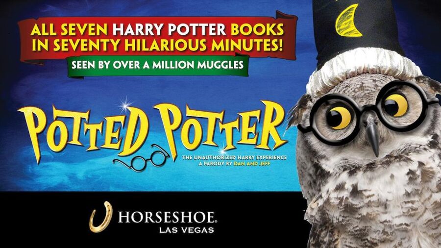 Las Vegas: Potted Potter - The Unauthorized Harry Experience - A 70-minute Harry Potter parody that actually moves